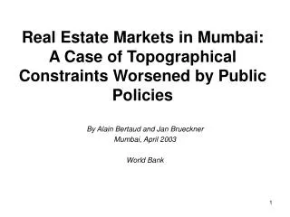 Real Estate Markets in Mumbai: A Case of Topographical Constraints Worsened by Public Policies