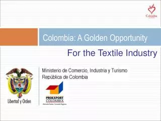 Colombia: A Golden Opportunity