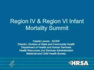 Region IV &amp; Region VI Infant Mortality Summit