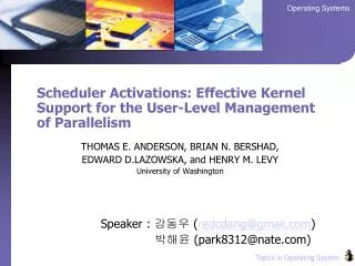 Scheduler Activations: Effective Kernel Support for the User-Level Management of Parallelism
