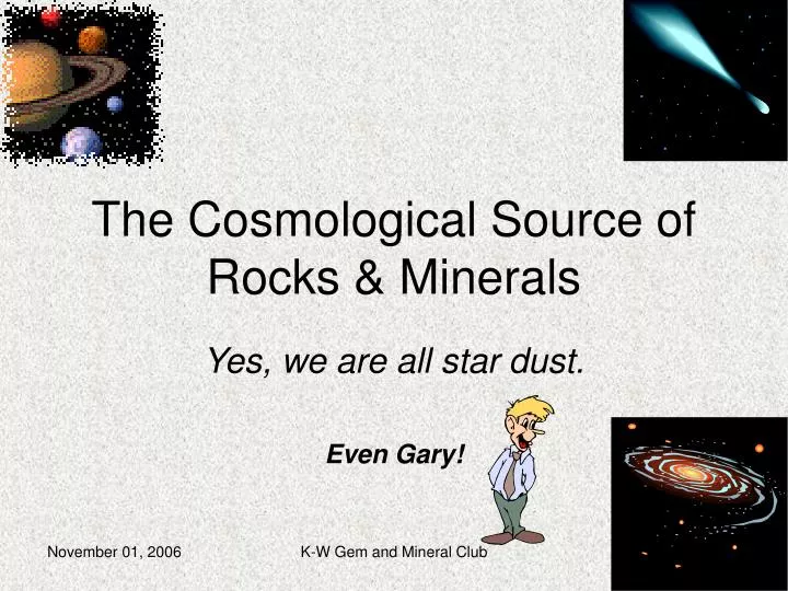 the cosmological source of rocks minerals