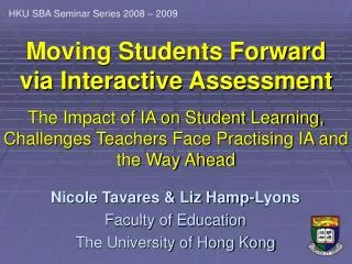 Moving Students Forward via Interactive Assessment The Impact of IA on Student Learning, Challenges Teachers Face Pract