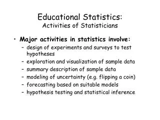 Educational Statistics: Activities of Statisticians