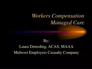 Workers Compensation Managed Care