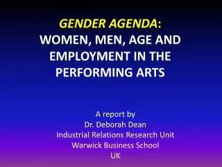 Gender Agenda : Women, Men, Age and Employment in the Performing Arts