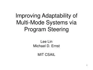 Improving Adaptability of Multi-Mode Systems via Program Steering