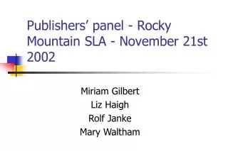 Publishers’ panel - Rocky Mountain SLA - November 21st 2002
