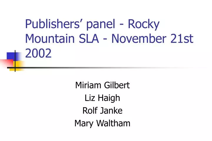 publishers panel rocky mountain sla november 21st 2002