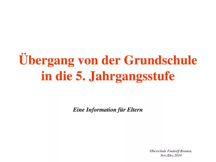 PPT - Übergang Von Der Grundschule In Die 5. Jahrgangsstufe PowerPoint ...