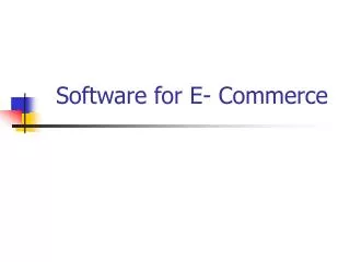 Software for E- Commerce