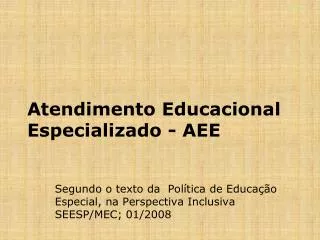 Atendimento Educacional Especializado - AEE