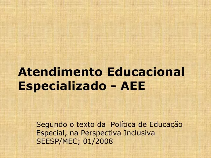 AEE - Atendimento Educacional Especializado 