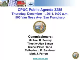 CPUC Public Agenda 3285 Thursday, December 1, 2011, 9:00 a.m. 505 Van Ness Ave, San Francisco