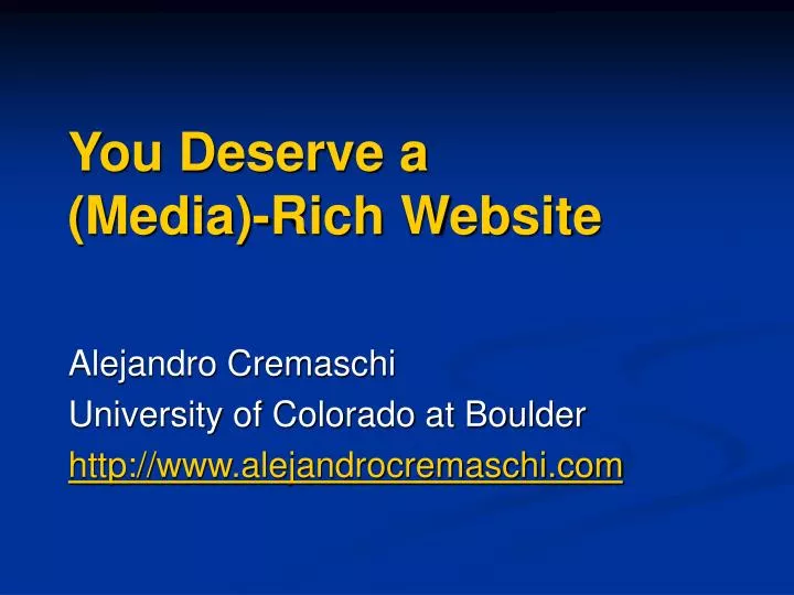 you deserve a media rich website