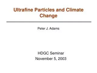 Ultrafine Particles and Climate Change