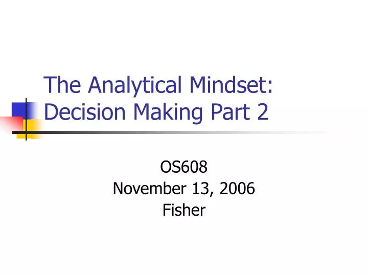 the analytical mindset decision making part 2