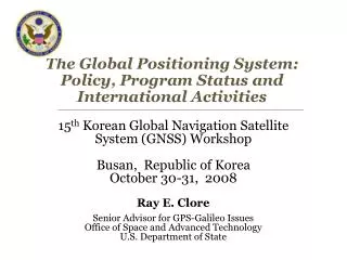 The Global Positioning System: Policy, Program Status and International Activities