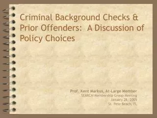 Criminal Background Checks &amp; Prior Offenders: A Discussion of Policy Choices