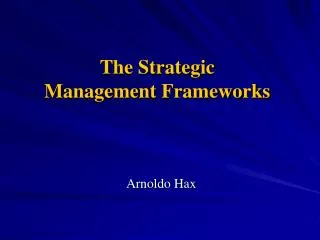 The Strategic Management Frameworks