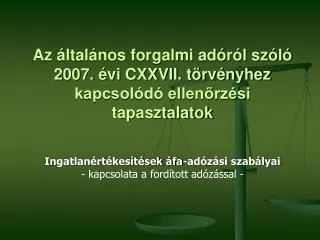 Az általános forgalmi adóról szóló 2007. évi CXXVII. törvényhez kapcsolódó ellenőrzési tapasztalatok