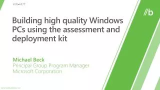 Building high quality Windows PCs using the assessment and deployment kit