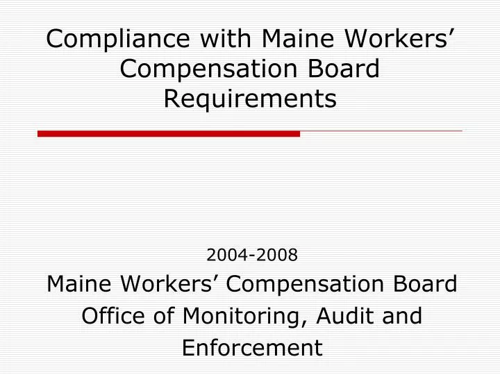 compliance with maine workers compensation board requirements