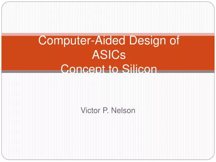 computer aided design of asics concept to silicon