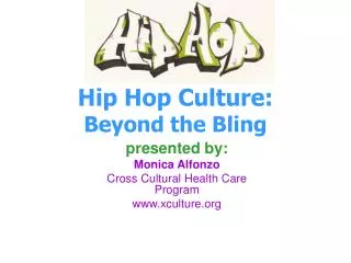 Hip Hop Culture: Beyond the Bling
