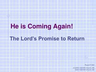 He is Coming Again!
