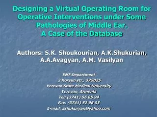 Designing a Virtual Operating Room for Operative Interventions under Some Pathologies of Middle Ear. A Case of the Data
