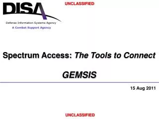 Spectrum Access: The Tools to Connect GEMSIS