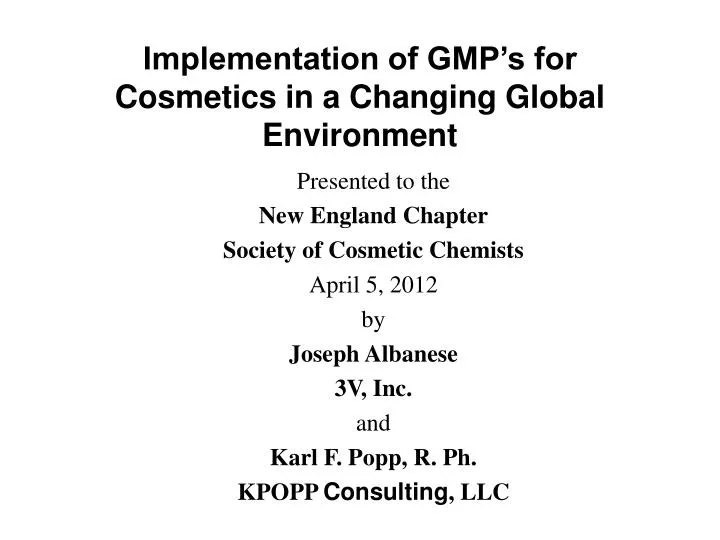 implementation of gmp s for cosmetics in a changing global environment