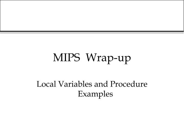 mips wrap up