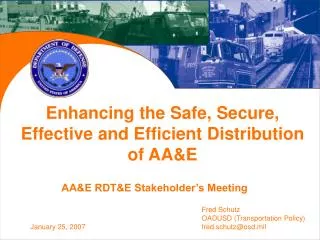 Enhancing the Safe, Secure, Effective and Efficient Distribution of AA&amp;E