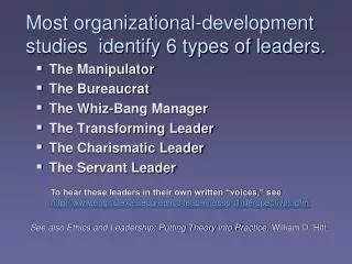 Most organizational-development studies identify 6 types of leaders.