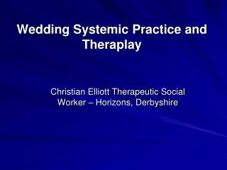 Wedding Systemic Practice and Theraplay