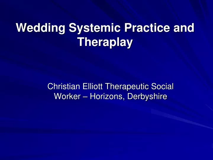 wedding systemic practice and theraplay