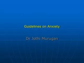 Guidelines on Anxiety