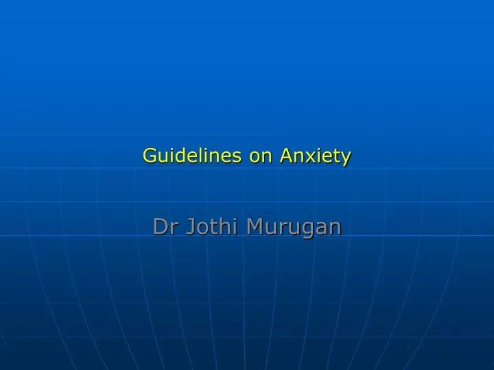 guidelines on anxiety