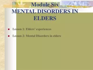 Module Six MENTAL DISORDERS IN ELDERS