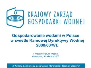 Gospodarowanie wodami w Polsce w świetle Ramowej Dyrektywy Wodnej 2000/60/WE