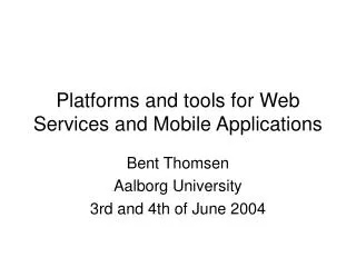 Platforms and tools for Web Services and Mobile Applications