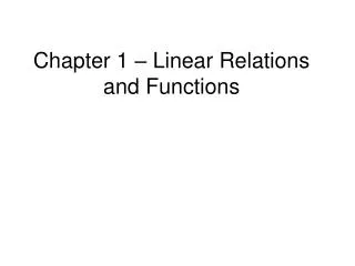 Chapter 1 – Linear Relations and Functions