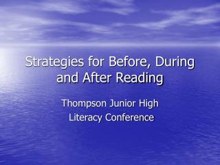 Strategies for Before, During and After Reading