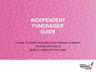 INDEPENDENT FUNDRAISER GUIDE