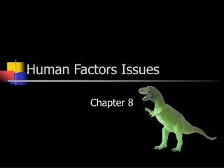 Human Factors Issues