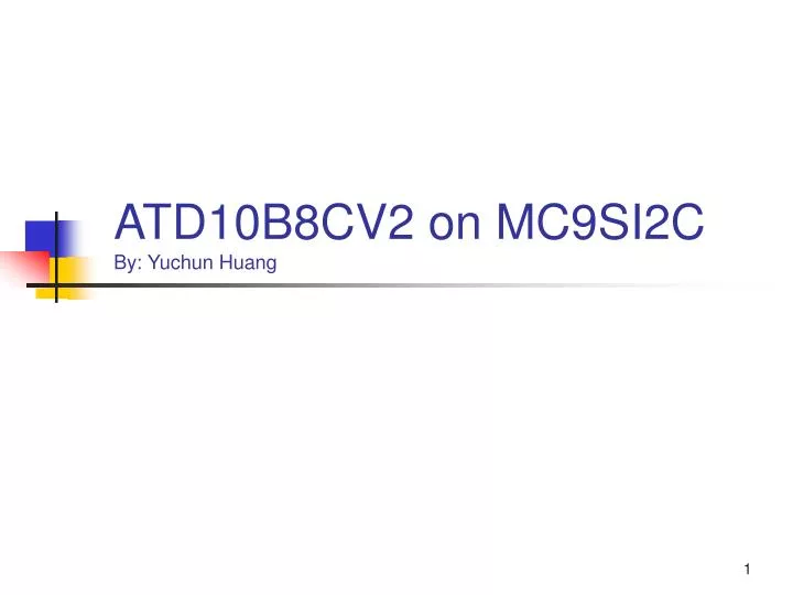 atd10b8cv2 on mc9si2c by yuchun huang