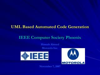 UML Based Automated Code Generation IEEE Computer Society Phoenix