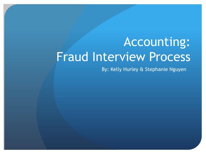 accounting fraud interview process