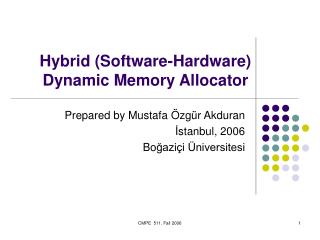 Hybrid (Software-Hardware) Dynamic Memory Allocator